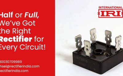 Half or Full, We’ve Got the Right Rectifier for Every Circuit!