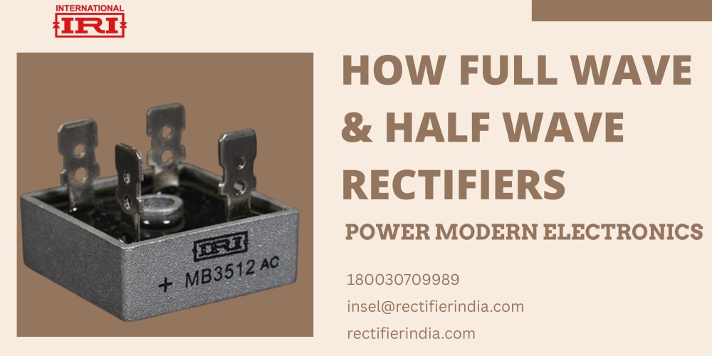 How Full Wave & Half Wave Rectifiers Power Modern Electronics?