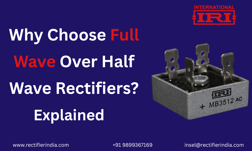 Why‍‌‍‍‌‍‌‍‍‌ Choose Full Wave Over Half Wave Rectifiers? Explained